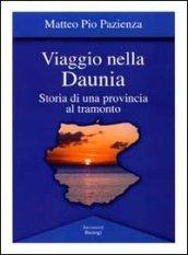 Viaggio nella Daunia. Storia di una provincia al tramonto