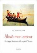 Alesià mon amour. Un viaggio alla ricerca delle origini di Venezia