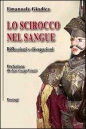 Lo scirocco nel sangue. Riflessioni e divagazioni