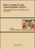 Riso e comicità nel cristianesimo antico. Atti del Convegno (Torino, 14-16 febbraio 2005). E altri studi