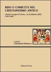 Riso e comicità nel cristianesimo antico. Atti del Convegno (Torino, 14-16 febbraio 2005). E altri studi
