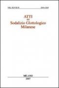 Atti del sodalizio glottologico milanese. Vol XLV-XLVI (2004-2005)