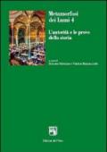 Metamorfosi dei lumi. 4.L'autorità e le prove della storia