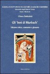 Gli inni di Murbach, commento e glossario. Ediz. multilingue