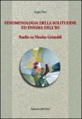 Fenomenologia della solitudine ed enigma dell'io. Studio su Nicolas Grimaldi