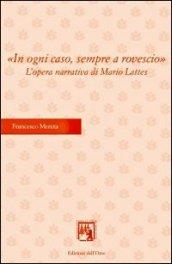 In ogni caso, sempre a rovescio. L'opera narrativa di Mario Lattes