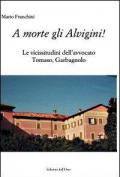 A morte gli Alvigini! Le vicissitudini dell'avvocato Tomaso, Garbagnano