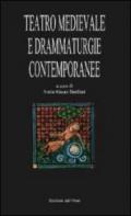 Teatro Medievale e drammaturgie contemporanee. Atti del XIII Convegno internazionale (Rocco Grimalda, 20-21 settembre 2008)