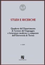 Studi e ricerche. Quaderni del dipartimento di scienze del linguaggio e letterature moderne e comparate dell'università di Torino 2009