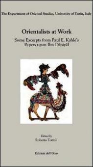 Orientalists at work. Some excerpts from Paul E. Kahle's papers upon ibn daniyal. Ediz. multilingue