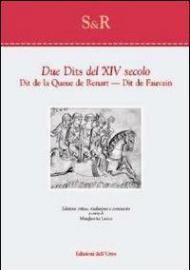 Due dits del XIV secolo. Dit de la queue de Renart. Dit de Fauvain. Ediz. multilingue