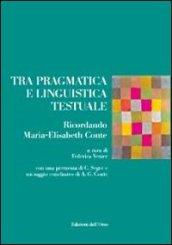 Tra pragmatica e linguistica testuale. Ricordando Maria-Elisabeth Conte