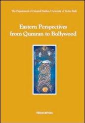 Eastern perspectives: from Qumran to Bollywood. Ediz. multilingue