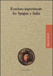 Il «curioso impertinente» fra Spagna e Italia. Ediz. multilingue