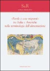 «Parole e cose migranti» tra Italia e Americhe nella terminologia dell'alimentazione