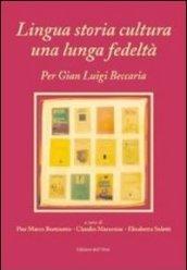 Lingua storia cultura una lunga fedeltà. Per Gian Luigi Beccaria