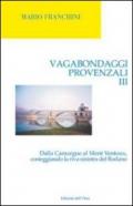 Vagabondaggi provenzali. 3.Dalla Camargue al Mont Ventoux, costeggiando la riva sinistra del Rodano