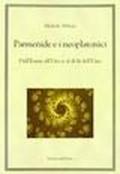 Parmenide e i neoplatonici. Dall'essere all'uno e al di là dell'uno