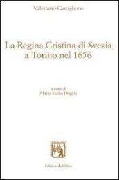 La regina Cristina di Svezia a Torino nel 1656