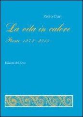 La vita in calore. Poesie (1972-2010)