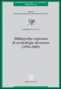 Bibliografia ragionata di archeologia abruzzese (1994-2005)