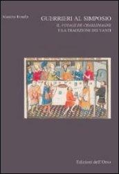 Guerrieri al simposio. Il Vojage de Charlemagne e la tradizione dei vanti
