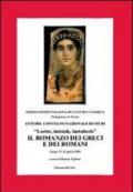 Atti del convegno nazionale di studi «Lector, intende, laetaberis». Il romanzo dei greci e dei romani