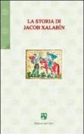 La storia di Jacob Xalabín