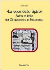 La voce dello spiro. Salmi in Italia tra Cinquecento e Settecento