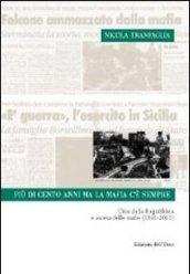 Più di cento anni ma la mafia c'è sempre. Crisi della Repubblica e ascesa delle mafie (1861-2011)