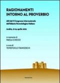 Ragionamenti intorno al proverbio. Atti del 2° Congresso internazionale dell'atlante paremiologico italiano (Andria, 21-24 aprile)