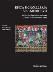 Epica e cavalleria nel medioevo. Atti del Seminario internazionale (Torino, 18-20 novembre 2009). Ediz. multilingue