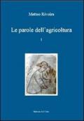 Le parole dell'agricoltura. Saggio di un glossario da fonti latine medievali del Piemonte. Ediz. multilingue: 1