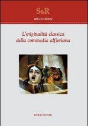 L'originalità classica della commedia alfieriana