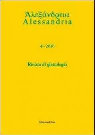 Alessandria. Rivista di glottologia (2010). Ediz. multilingue. Vol. 4