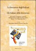 La letteratura degli italiani. Con CD-ROM. 3.Gli italiani della letteratura. Atti del 15° Congresso nazionale dell'ADI (Torino, 14-17 settembre 2011)
