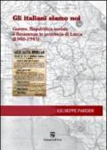 Gli italiani siamo noi. Guerra, Repubblica sociale e Resistenza in Provincia di Lucca (1940-1945)