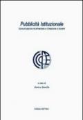 Pubblicità istituzionale. Comunicazione multimediale e creazione di eventi. Con DVD