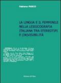 La lingua e il femminile nella lessicografia italiana tra stereotipi e (in)visibilità