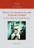 Panico! La creazione secondo Fernando Arrabal. La vita e l'opera di un Apolide Libertario