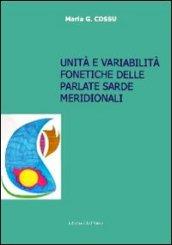 Unità e variabilità fonetiche delle parlate sarde meridionali. Con CD-ROM