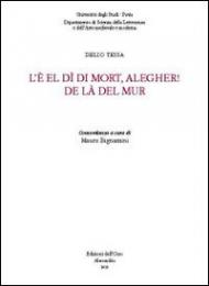L' è el dì di mort, alegher! De là del mur
