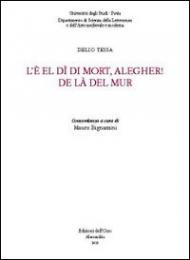 L' è el dì di mort, alegher! De là del mur