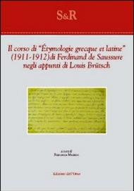 Il corso di «Étymologie grecque et latine» (1911-1912) di Ferdinand De Saussure negli appunti di Louis Brütsch
