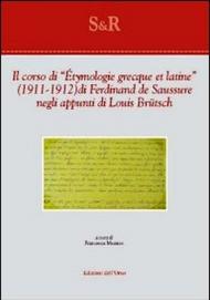 Il corso di «Étymologie grecque et latine» (1911-1912) di Ferdinand De Saussure negli appunti di Louis Brütsch