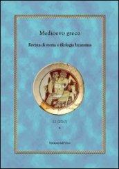 Medioevo greco. Rivista di storia e filologia bizantina. Ediz. italiana, francese e inglese: 13