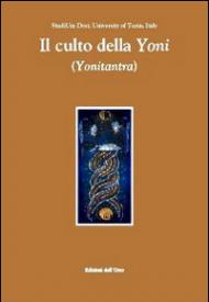 Il culto della Yoni (Yonitantra)