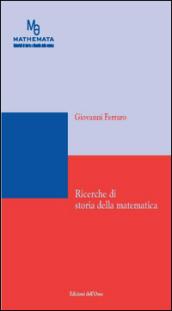 Ricerche di storia della matematica. Ediz. multilingue