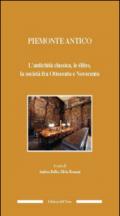 Piemonte antico. L'antichità classica, le élites, la società fra ottocento e novecento