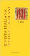 Rivista italiana di studi catalani (2015). Ediz. multilingue. Vol. 5